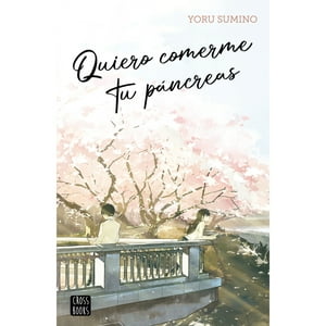 Crossbooks Chile - Libro Quiero Comerme Tu Páncreas