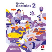 Texto Pack Ciencias Sociales 2° Proyecto Valientes - Ediciones Sm
