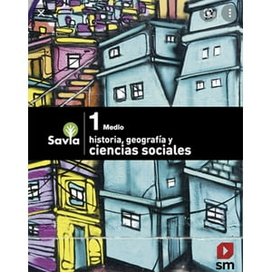 Ediciones Sm - Ciencias Sociales 1 Medio- Savia