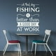 thumbnail image 2 of Decomural A Bad Day Fishing Fisherman WS-46151, 2 of 2
