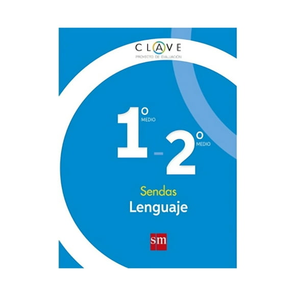 LENGUAJE 1 Y 2 MEDIO - SENDAS