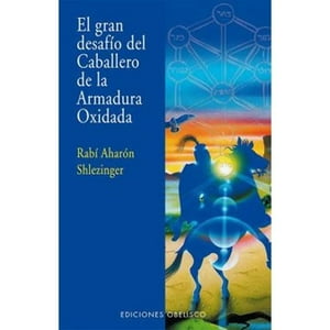 Ediciones Obelisco - Libro El Gran Desafio Del Caballero De La Armadura Oxid /135