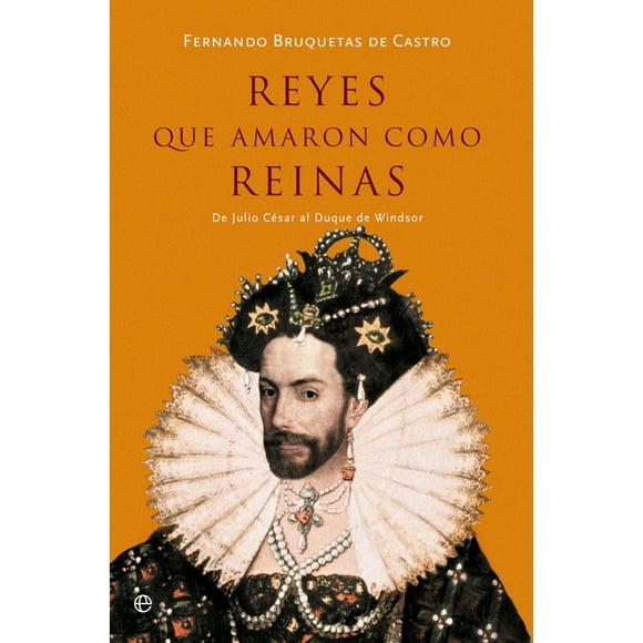 Reyes Que Amaron Como Reinas