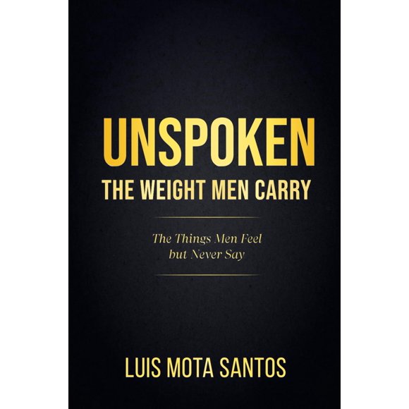 Libro Independiente Publicado: No Dicho - El Peso que Llevan los Hombres