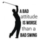 thumbnail image 1 of Decomural A Bad Attitude Golf WS-43063, 1 of 2