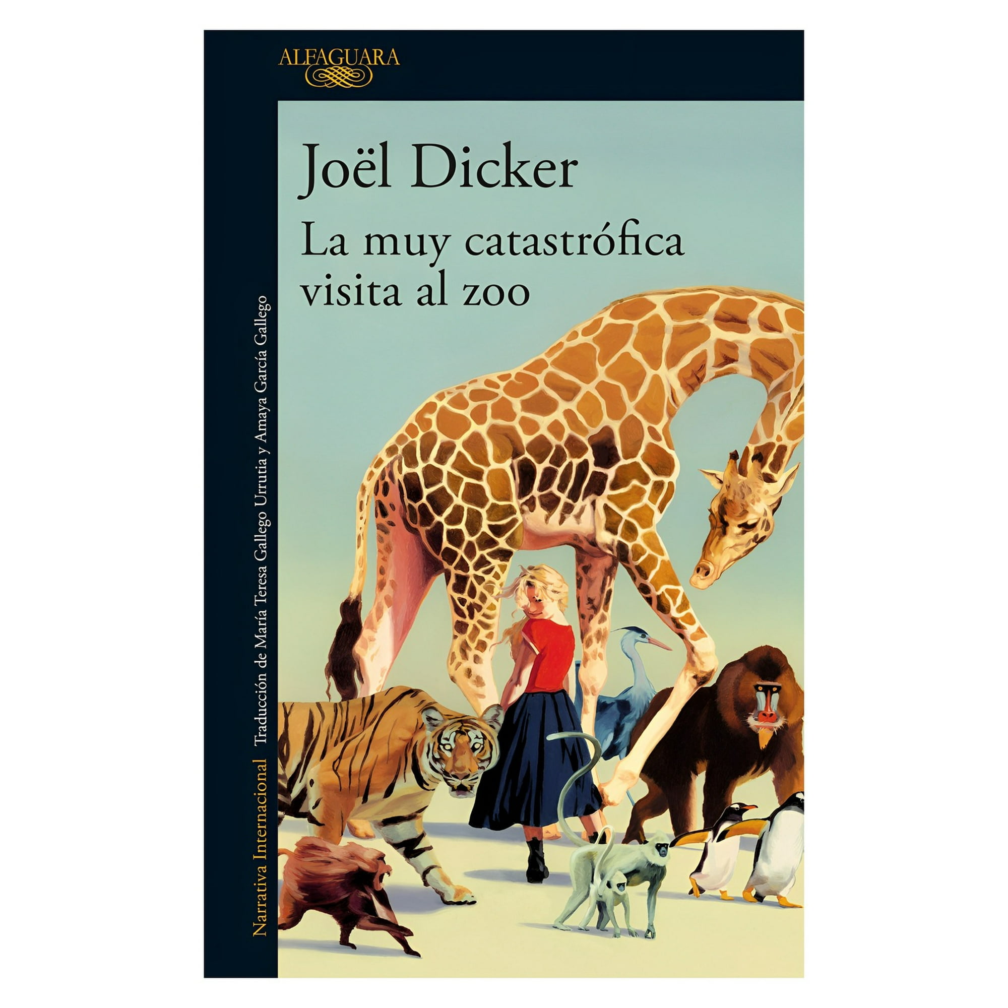 Alfaguara - Libro La Muy Catastrofica Visita Al Zoo - Joél Dicker