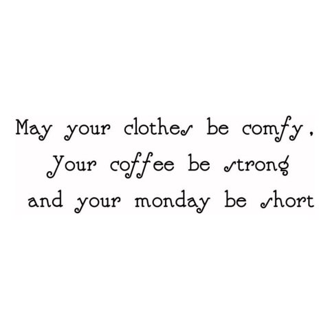 Rienda Libre Graphics - Decomural May Your Monday Be Short Funny Ws-43928