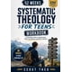 thumbnail image 1 of Teología sistemática para adolescentes: estudio bíblico cristiano, 1 of 1