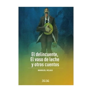 Zig-Zag - Libro El Delincuente, El Vaso De Leche, Y Otros Cuentos - M