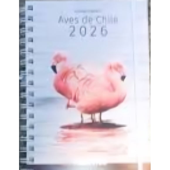 Agenda Aves De Chile 2026 Semana A La Vista - Temática Chile