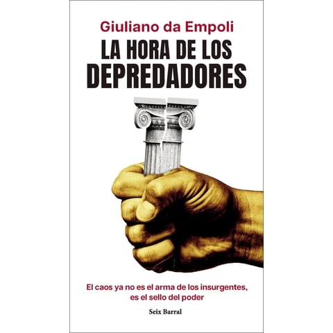 Seix Barral - Libro La Hora De Los Depredadores - Giuliano Da Empoli
