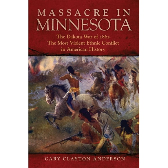 Libro Massacre in Minnesota - University of Oklahoma Press