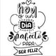 thumbnail image 1 of Frase Deco Hoy Es Un Día Perfecto Para Ser Feliz FR-11111, 1 of 3
