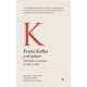 thumbnail image 1 of LIBRO Kafka Y El Amor. Antología Romántica De Obra Y Vida, 1 of 2