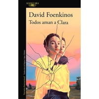 Alfaguara - Libro Todos Aman A Clara - David Foenkinos