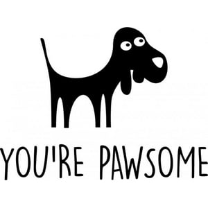 Rienda Libre Graphics - Decomural You'Re Pawsome Dog Ws-41528