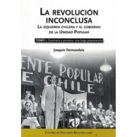La Revolucion Inconclusa Tomo 1