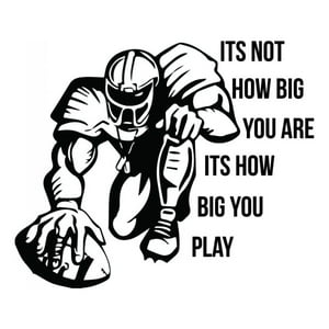 Rienda Libre Graphics - Decomural How Big You Play American Football Ws-43041