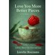 thumbnail image 1 of Libro publicado de forma independiente “Love You More Better Pieces”, 1 of 1