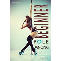 Independently Published - Libro Independiente Para Principiantes En Pole Dance Fitness