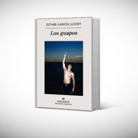 Anagrama - Libro Los Guapos - Esther García Llovet