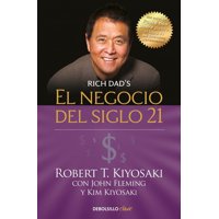 Debols!Llo - El Negocio Del Siglo 21 - Kiyosaki, Robert T.
