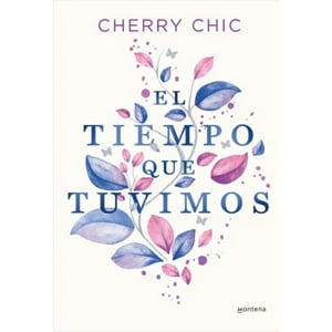 Montena - Libro El Tiempo Que Tuvimos