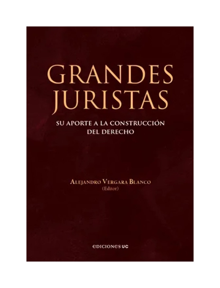 Ediciones Uc - Libro Grandes Juristas Alejandro Vergara Blanco