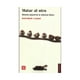 thumbnail image 1 of MATAR AL OTRO: UNA HISTORIA NATURAL DE LA v i o l e n c i a ETN /081, 1 of 2