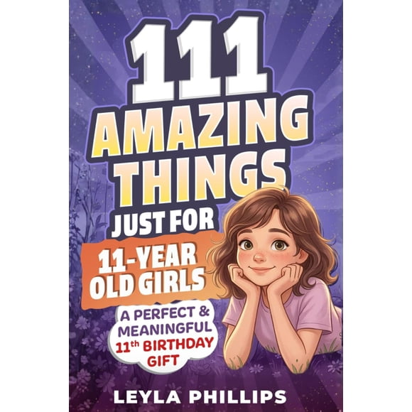 111 Cosas Increíbles Solo Para Niñas De 11 Años