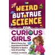 thumbnail image 1 of Libro de ciencia raro pero verdadero para niñas curiosas, 1 of 1