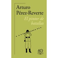 Alfaguara - Libro El Pintor De Batallas (60 Aniv)