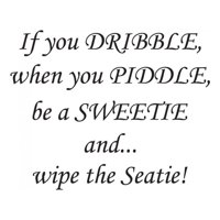 Rienda Libre Graphics - Decomural If You Dribble When You Piddle Toilet Ws-41013