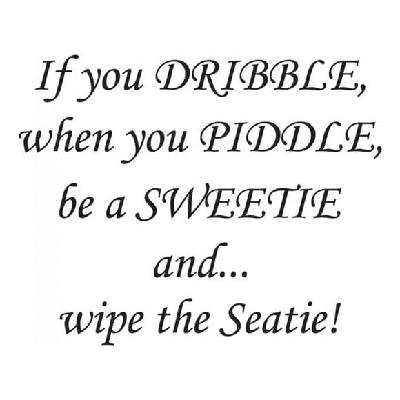 Decomural If You Dribble When You Piddle Toilet WS-41013