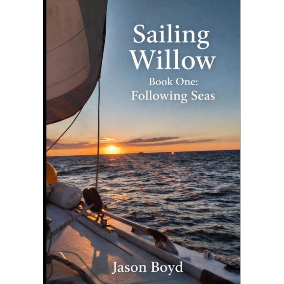 Sailing Willow: Following Seas