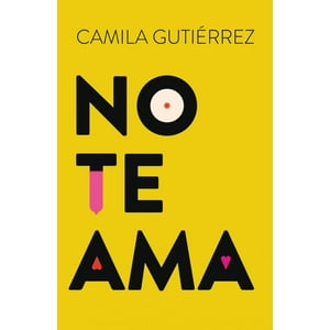 Plaza & Janes - Libro No Te Ama - Camila Gutierrez