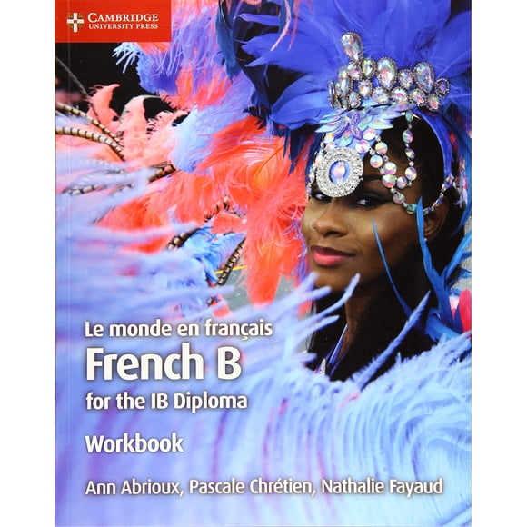 Cuaderno de trabajo: Cambridge University Press Le monde en français (French B) para el Diploma del IB
