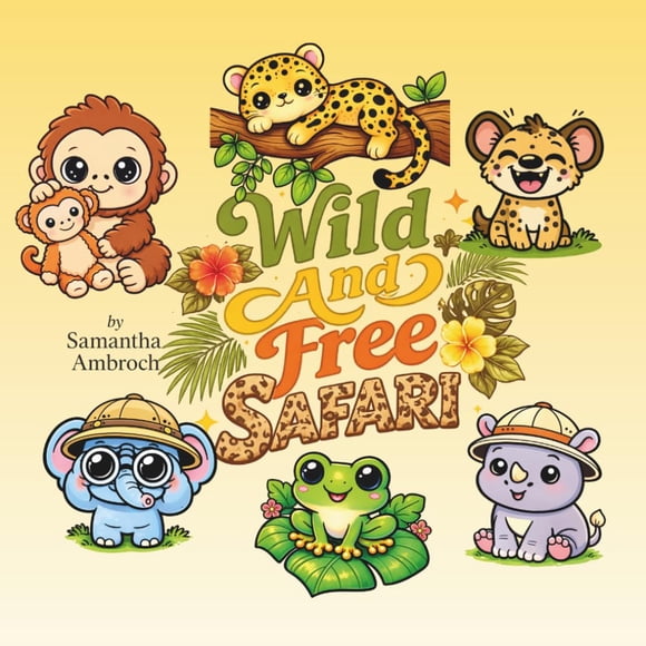 Libro Publicado De Forma Independiente Wild And Free Safari