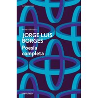 Debols!Llo - Poesía Completa - Jorge Luis Borges -