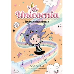 Unicornia 6 - Un Baile Hechizado - Ana Punset - Montena