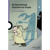 Santillana Infantil - Libro El Horroroso Monstruo Lindo