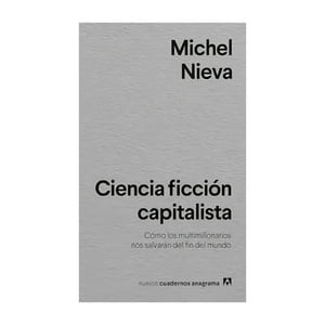 Anagrama - Libro Ciencia Ficción Capitalista - Michel Nieva