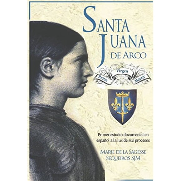 Reserva Santa Juana de Arco. Reina, virgen y mártir (español)