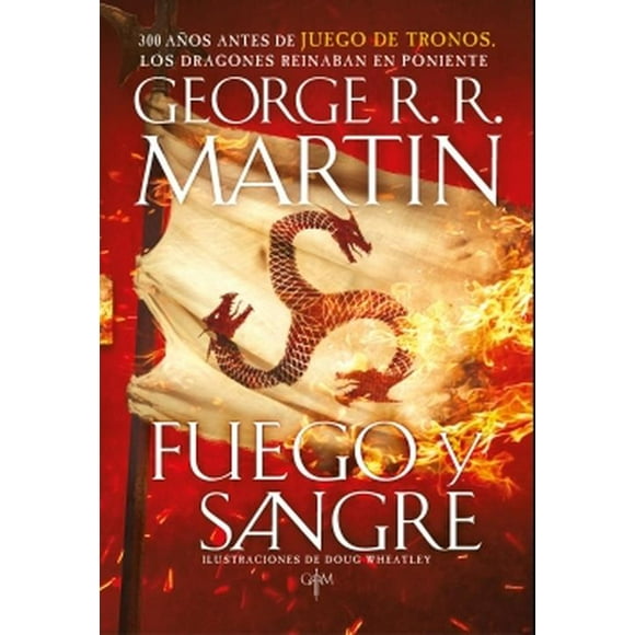 Libro Fuego y Sangre -- George R.R. Martin