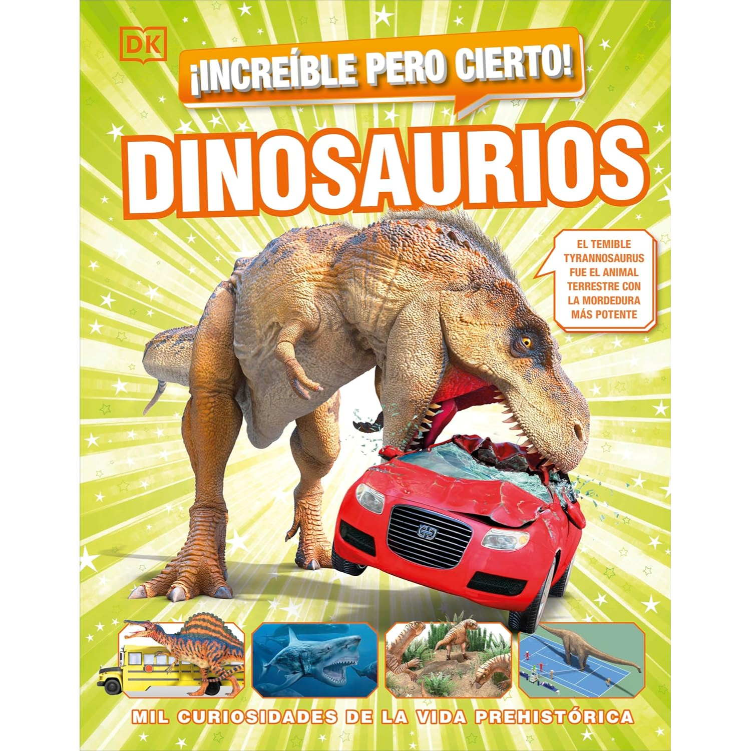 Editorial Dorling Kindersley - Libro Increible Pero Cierto, Dinosaurios