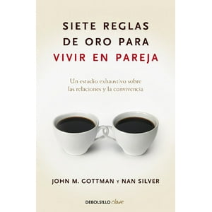 Debols!Llo - Libro Siete Reglas De Oro Para Vivir En Pareja - Gottman