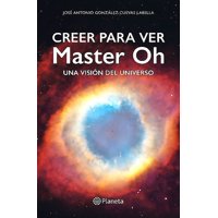 Planeta - Libro Creer Para Ver - José Antonio González-Cuevas Labella