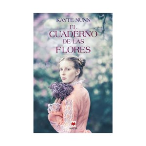 Maeva - Libro El Cuaderno De Las Flores / Kayte Nunn