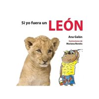 Zig Zag - Libro Si Yo Fuera Un León Ana Galán