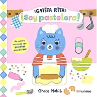 Timun Mas Infantil - Libro Gatita Rita. ¡Soy Pastelera! - Grace Habib